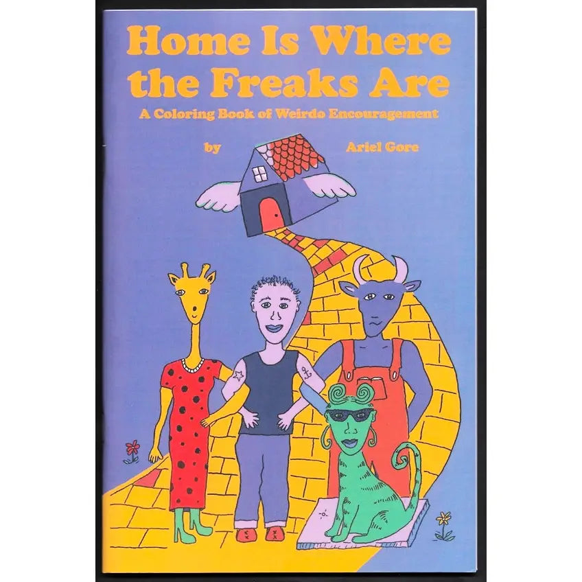 Home Is Where the Freaks Are: Coloring Book Zine