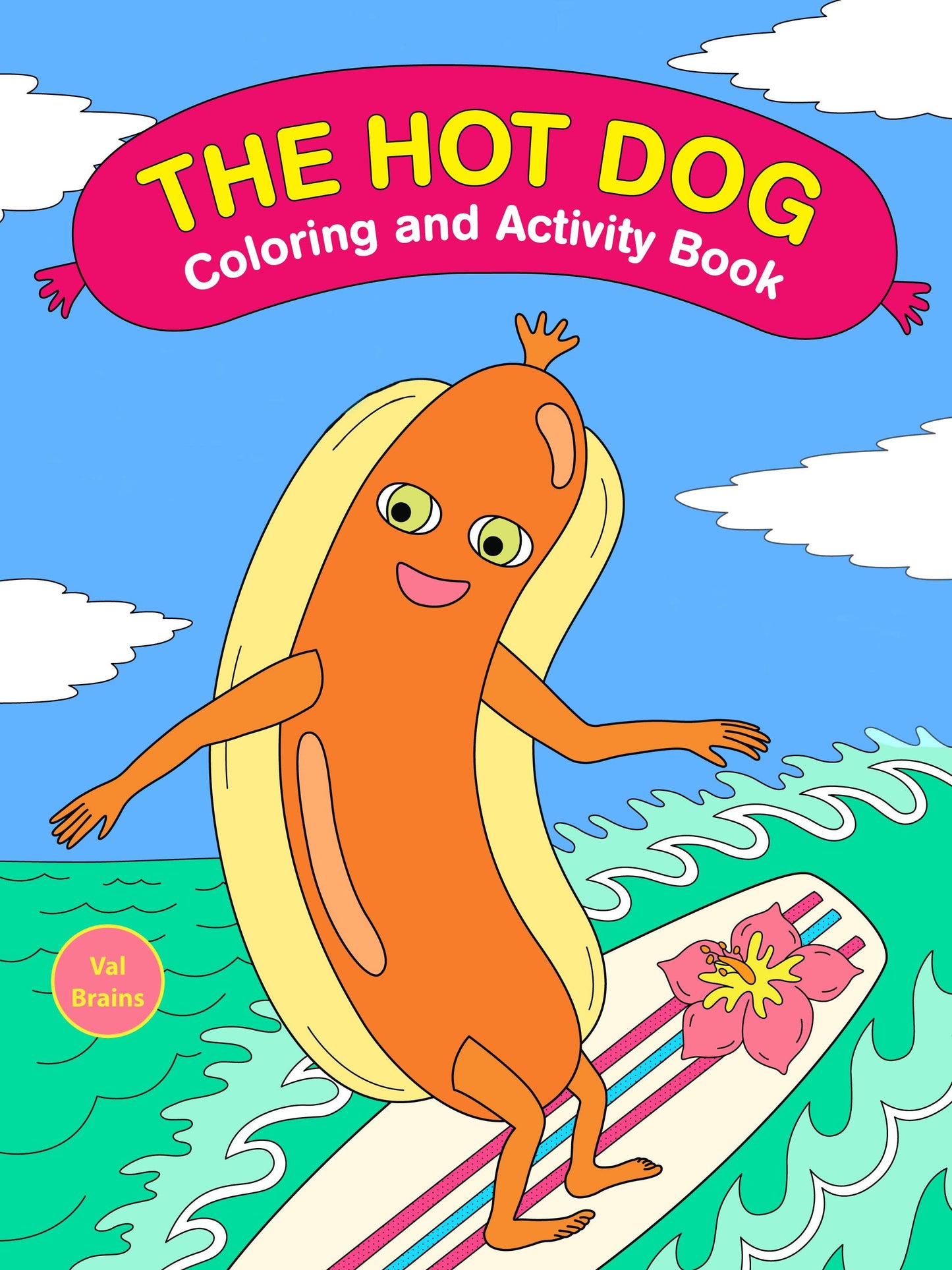 Ultimate Hot Dog Coloring and Activity Book