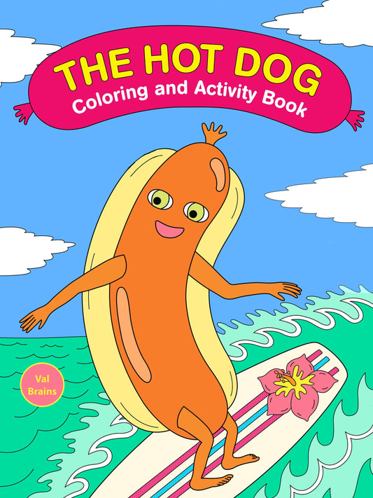 Ultimate Hot Dog Coloring and Activity Book